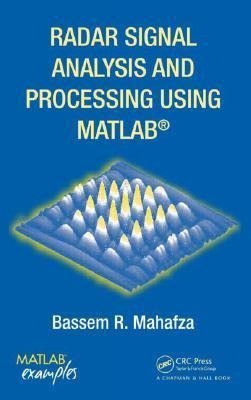 Mahafza, B: Radar Signal Analysis and Processing Using MATLA