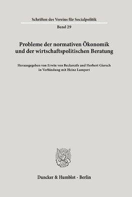 Probleme der normativen Ökonomik und der wirtschaftspolitischen Beratung.