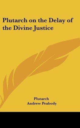 Plutarch on the Delay of the Divine Justice