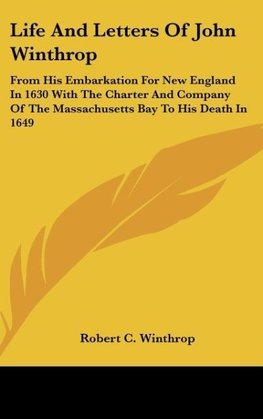 Life And Letters Of John Winthrop