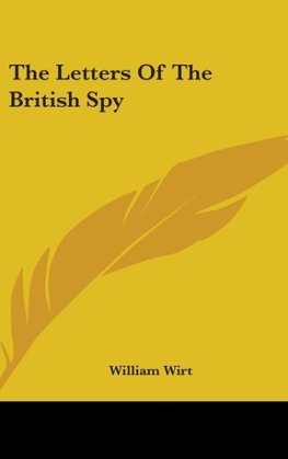 The Letters Of The British Spy