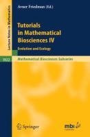 Tutorials in Mathematical Biosciences IV