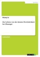 Die Lehren von der idealen Persönlichkeit bei Zhuangzi