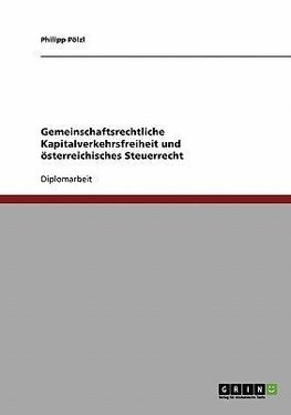 Gemeinschaftsrechtliche Kapitalverkehrsfreiheit und österreichisches Steuerrecht