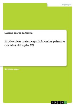 Producción teatral española en las primeras décadas del siglo XX