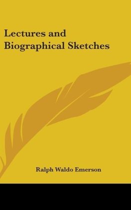 Lectures and Biographical Sketches