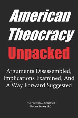 AMERICAN THEOCRACY Unpacked