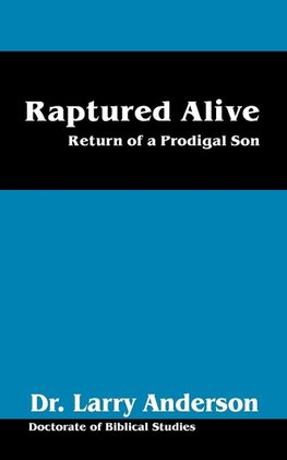 Raptured Alive