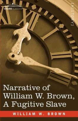 Narrative of William W. Brown, a Fugitive Slave