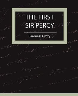 The First Sir Percy (Fiction/Mystery & Detective)