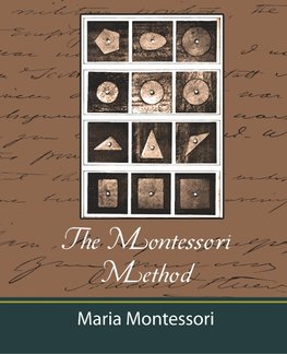 The Montessori Method - Maria Montessori