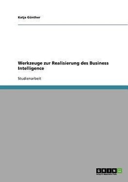 Werkzeuge zur Realisierung des Business Intelligence