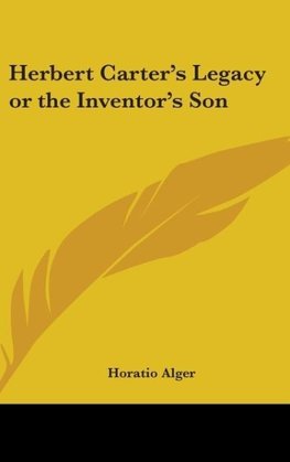 Herbert Carter's Legacy or The Inventor's Son