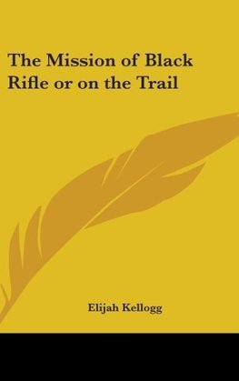 The Mission of Black Rifle or On the Trail