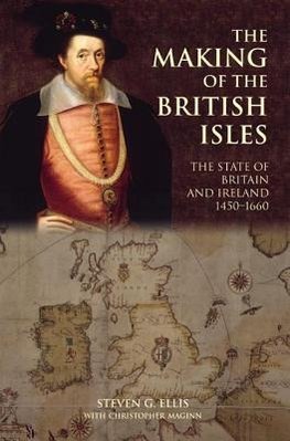 Ellis, S: The Making of the British Isles