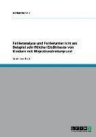 Fehleranalyse und Fehlerunterricht am Beispiel schriftlicher Erzähltexte von Kindern mit Migrationshintergrund