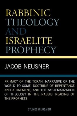 Rabbinic Theology and Israelite Prophecy