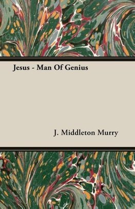 Jesus - Man Of Genius