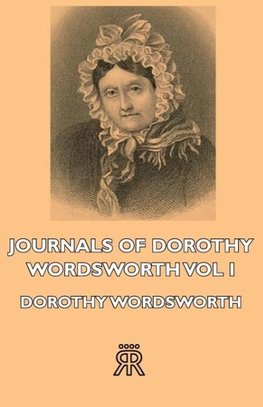 Journals of Dorothy Wordsworth - Vol I