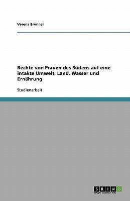 Rechte von Frauen des Südens auf eine intakte Umwelt, Land, Wasser und Ernährung