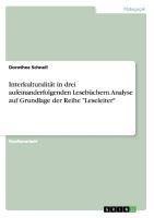 Interkulturalität in drei aufeinanderfolgenden Lesebüchern. Analyse auf Grundlage der Reihe "Leseleiter"