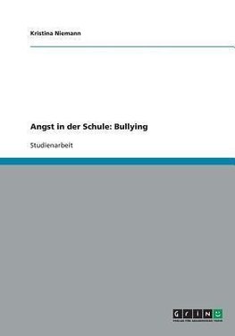 Angst in der Schule: Bullying