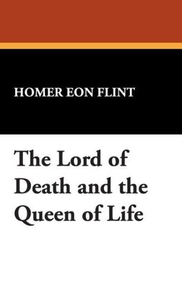 The Lord of Death and the Queen of Life