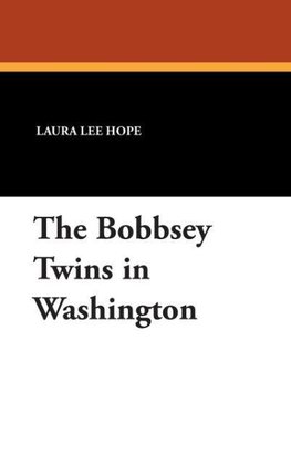 The Bobbsey Twins in Washington