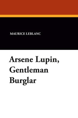 Arsene Lupin, Gentleman Burglar