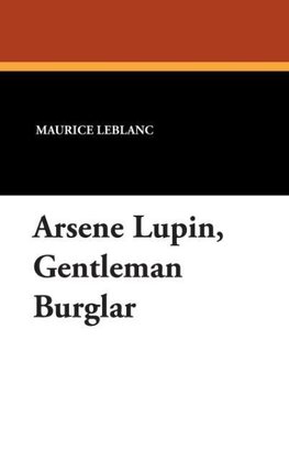 Arsene Lupin, Gentleman Burglar