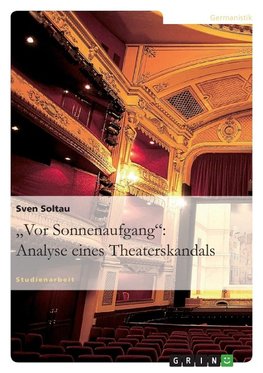 "Vor Sonnenaufgang": Analyse eines Theaterskandals