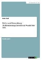 Kultur und Entwicklung - Modernisierungstheorien im Wandel der Zeit