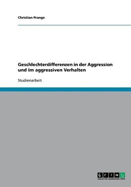 Geschlechterdifferenzen in der Aggression und im aggressiven Verhalten