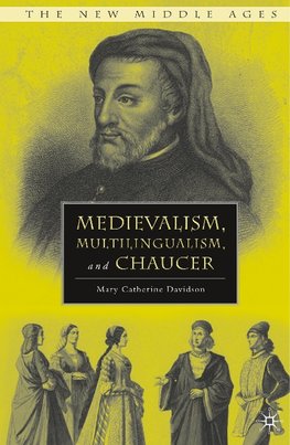 Medievalism, Multilingualism, and Chaucer