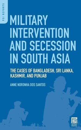 Military Intervention and Secession in South Asia