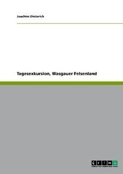 Tagesexkursion, Wasgauer Felsenland