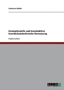 Konzeptionelle und konstruktive brandschutztechnische Bemessung