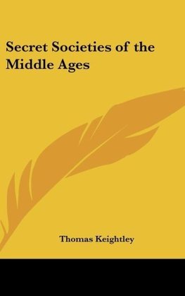 Secret Societies of the Middle Ages