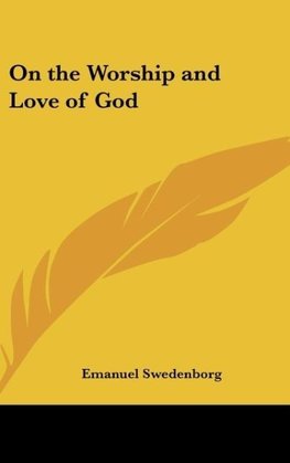 On the Worship and Love of God