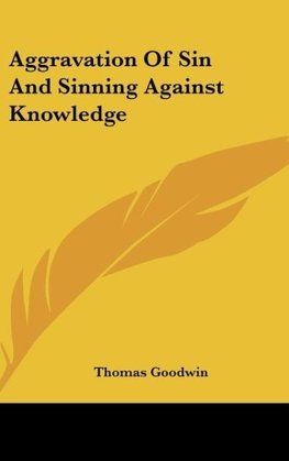 Aggravation Of Sin And Sinning Against Knowledge