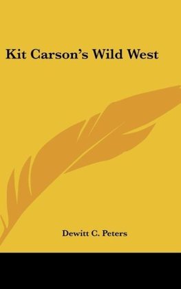 Kit Carson's Wild West