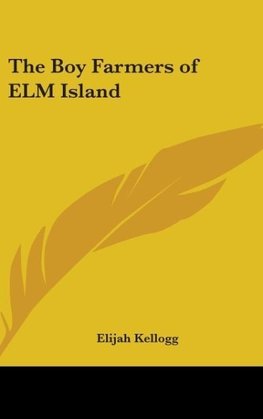 The Boy Farmers of Elm Island