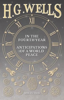 In the Fourth Year - Anticipations of a World Peace