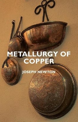 Metallurgy of Copper