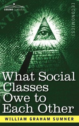 What Social Classes Owe to Each Other