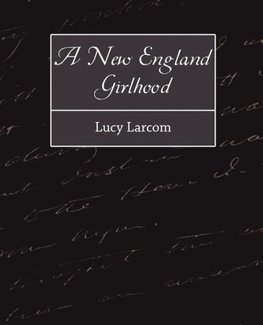 A New England Girlhood