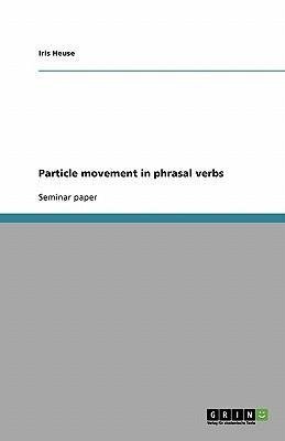 Particle movement in phrasal verbs