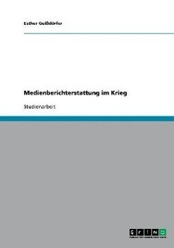 Medienberichterstattung im Krieg