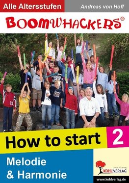 Boomwhackers 2 - How To Start. Melodie & Harmonie