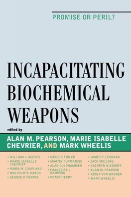 Incapacitating Biochemical Weapons